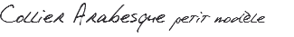 Collier Arabesque petit modèle